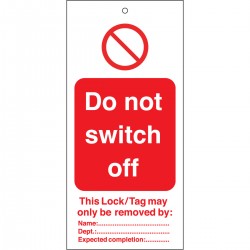TAG-DO NOT SWITCH OFF-50*110 Etiketleme: Uyarı Etiketleri