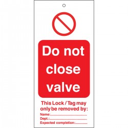 TAG-DO NOT CLOSE VALVE-50*110 Etiketleme: Uyarı Etiketleri