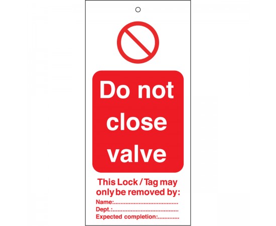 TAG-DO NOT CLOSE VALVE-50*110 Etiketleme: Uyarı Etiketleri TAG-DO NOT CLOSE VALVE-50*110 Etiketleme: Uyarı Etiketleri